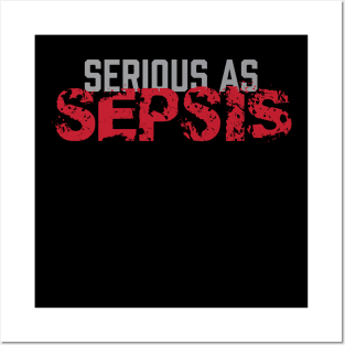 Serious As Sepsis - Zombie Zombies Posters and Art